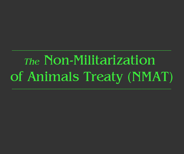 Non-Militarization of Animals Treaty (NMAT) (2015)